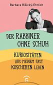 Bišický-Ehrlich, Barbara: Der Rabbiner ohne Schuh
